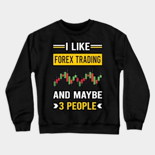 3 People Forex Trading Trade Trader Crewneck Sweatshirt